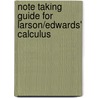 Note Taking Guide For Larson/Edwards' Calculus by Ron E. Larson
