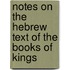Notes on the Hebrew Text of the Books of Kings