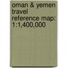 Oman & Yemen Travel Reference Map: 1:1,400,000 door Itmb Canada