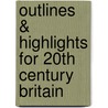 Outlines & Highlights For 20Th Century Britain by Cram101 Textbook Reviews