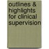 Outlines & Highlights For Clinical Supervision