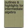 Outlines & Highlights For Intermediate Algebra door Jerome E. Kaufmann