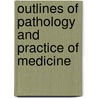 Outlines of Pathology and Practice of Medicine by William Pulteney Alison