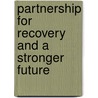 Partnership for Recovery and a Stronger Future door Michael J. Green