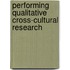 Performing Qualitative Cross-Cultural Research