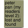 Peter Pan (My Readers Level 2): Lost and Found door Susan Hill