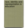Race, Identity and Representation in Education door Nadine Dolby