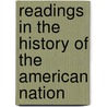 Readings In The History Of The American Nation by Andrew C. Mclaughlin