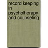 Record Keeping in Psychotherapy and Counseling door Ellen T. Luepker