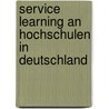 Service Learning an Hochschulen in Deutschland door Holger Backhaus-Maul