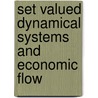 Set Valued Dynamical Systems and Economic Flow door L.J. Jr. CherEnglishe