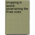 Shopping in Space: Ascertaining the Three Vows