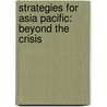 Strategies For Asia Pacific: Beyond The Crisis door Philippe Lasserre