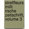 Streffleurs Milit Rische Zeitschrift, Volume 3 by Unknown