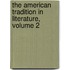 The American Tradition In Literature, Volume 2
