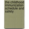The Childhood Immunization Schedule and Safety door Committee on the Assessment of Studies of Health Outcomes Related to the Recommended Childhood Immunization Schedule