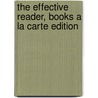 The Effective Reader, Books a la Carte Edition door D.J. Henry