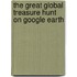 The Great Global Treasure Hunt on Google Earth