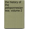 The History of the Peloponnesian War, Volume 2 by Thomas Arnold