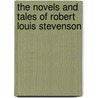 The Novels and Tales of Robert Louis Stevenson door Robert Louis Stevension