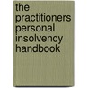 The Practitioners Personal Insolvency Handbook door Tim Bracken