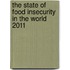 The State of Food Insecurity in the World 2011