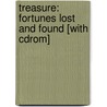 Treasure: Fortunes Lost And Found [with Cdrom] door Glenn Murphy