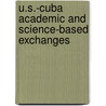 U.S.-Cuba Academic and Science-Based Exchanges by Stephen Johnson