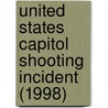 United States Capitol Shooting Incident (1998) door Ronald Cohn