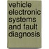Vehicle Electronic Systems And Fault Diagnosis