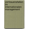 Vertrauensfallen Im Internationalen Management by Robert Münscher