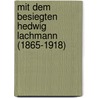 Mit dem Besiegten Hedwig Lachmann (1865-1918) door Birgit Seemann