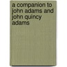 A Companion to John Adams and John Quincy Adams door David Waldstreicher