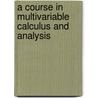 A Course in Multivariable Calculus and Analysis by Sudhir R. Ghorpade