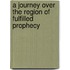 A Journey Over The Region Of Fulfilled Prophecy