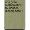 Aqa Gcse Mathematics Foundation (linear) Book 1 by Tony Fisher