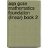 Aqa Gcse Mathematics Foundation (linear) Book 2