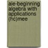 Aie-Beginning Algebra with Applications (Hc)Mee
