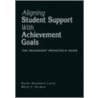 Aligning Student Support With Achievement Goals door Molly F. Gordon