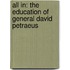 All in: The Education of General David Petraeus
