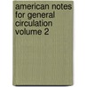 American Notes for General Circulation Volume 2 door Charles Dickens