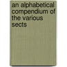 An Alphabetical Compendium of the Various Sects door Hannah Adams