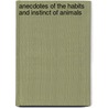 Anecdotes Of The Habits And Instinct Of Animals door Mrs. R. Lee