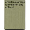 Arbeitszeugnisse formulieren und entschl door Christian Püttjer