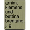 Arnim, Klemens und Bettina Brentano, J. G by Koch