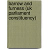 Barrow And Furness (uk Parliament Constituency) door Adam Cornelius Bert