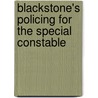 Blackstone's Policing for the Special Constable door Trish McCormack