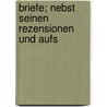 Briefe; nebst seinen Rezensionen und Aufs by Conrad Ferdinand Meyer