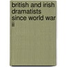 British And Irish Dramatists Since World War Ii door John Bull