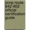 Ccnp Route 642-902 Official Certification Guide door Wendell Odom